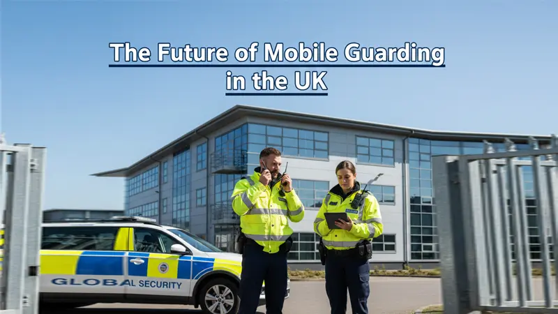 future of mobile guarding - uk